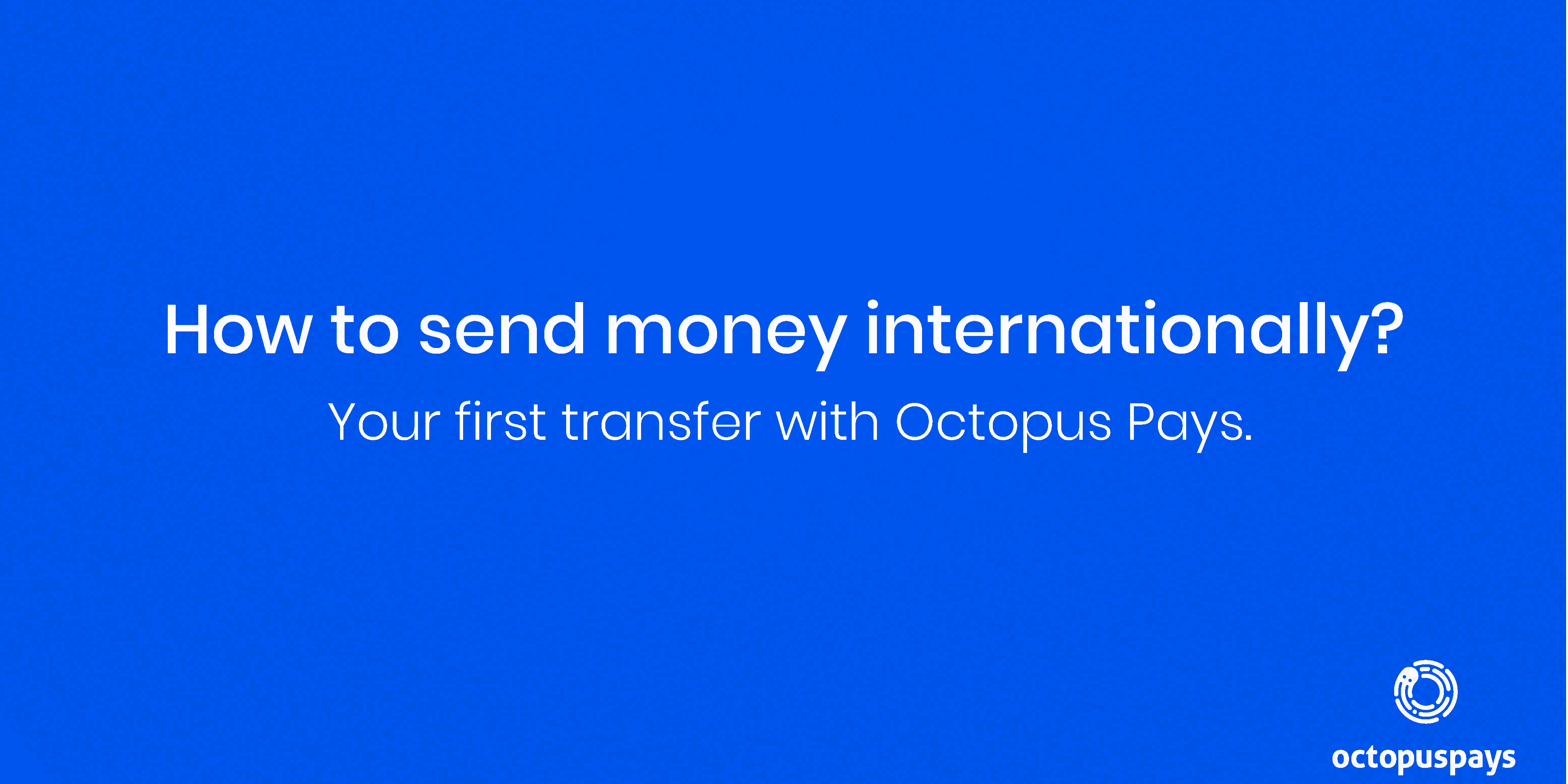 Send money internationally How to send money internationally online